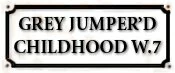 Grey Jumper'd Childhood